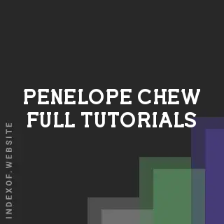 Penelope Chew Full Tutorials | Indexof