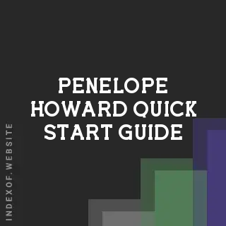Penelope Howard Quick Start Guide | Indexof