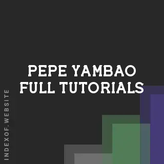 Pepe Yambao Full Tutorials | Indexof