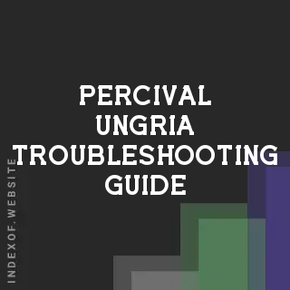Percival Ungria Troubleshooting Guide | Indexof