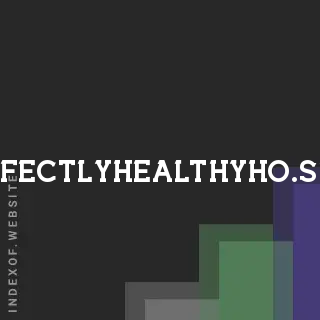 perfectlyhealthyho.shop by Vikram Gupta site -  Indexof