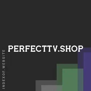 perfecttv.shop by Nikolay Rogov site -  Indexof
