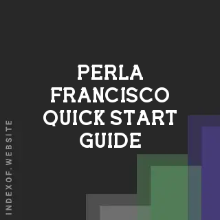 Perla Francisco Quick Start Guide | Indexof