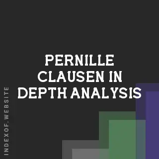 Pernille Clausen In-Depth Analysis | Indexof