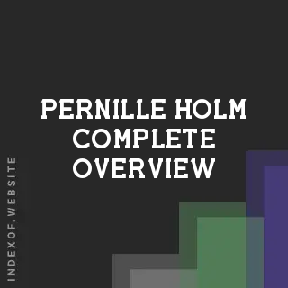 Pernille Holm Complete Overview | Indexof