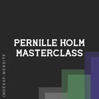 Pernille Holm Masterclass | Indexof