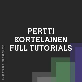 Pertti Kortelainen Full Tutorials | Indexof
