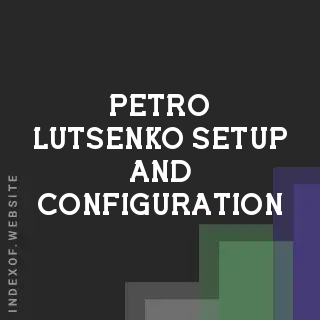 Petro Lutsenko Setup and Configuration | Indexof