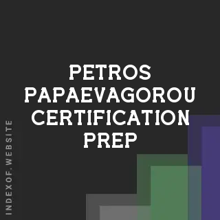 Petros Papaevagorou Certification Prep | Indexof