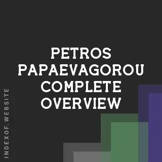 Petros Papaevagorou Complete Overview | Indexof