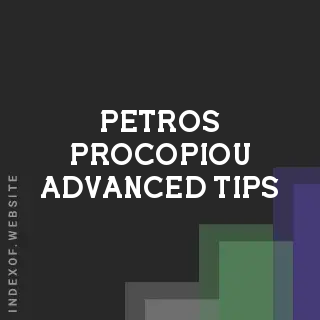 Petros Procopiou Advanced Tips | Indexof