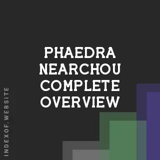 Phaedra Nearchou Complete Overview | Indexof