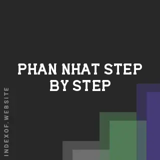 Phan Nhat Step-by-Step | Indexof