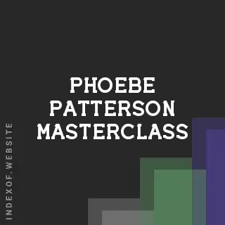Phoebe Patterson Masterclass | Indexof
