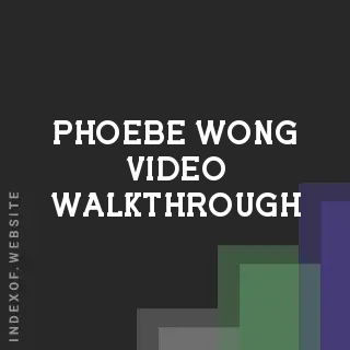 Phoebe Wong Video Walkthrough | Indexof