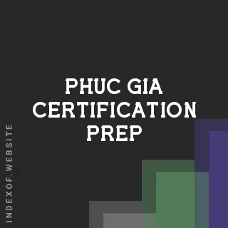 Phuc Gia Certification Prep | Indexof