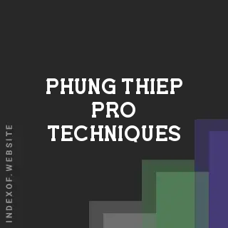 Phung Thiep Pro Techniques | Indexof