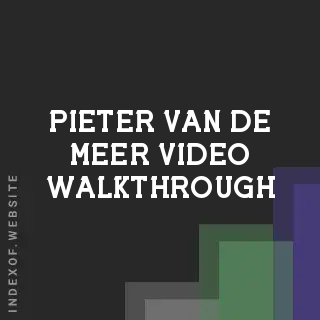 Pieter van de Meer Video Walkthrough | Indexof