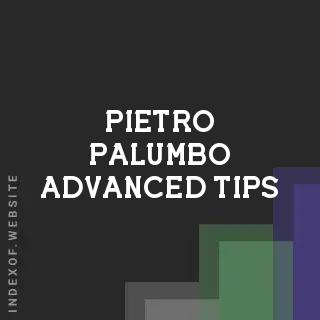 Pietro Palumbo Advanced Tips | Indexof