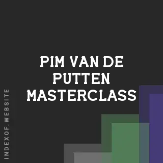 Pim van de Putten Masterclass | Indexof