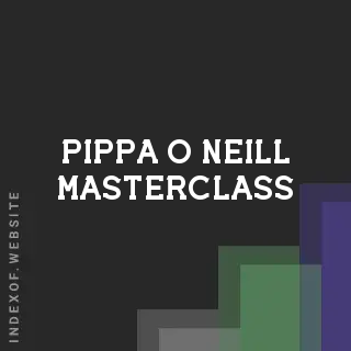 Pippa O Neill Masterclass | Indexof