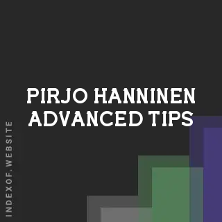 Pirjo Hanninen Advanced Tips | Indexof
