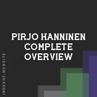 Pirjo Hanninen Complete Overview | Indexof