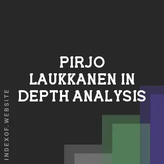 Pirjo Laukkanen In-Depth Analysis | Indexof