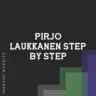 Pirjo Laukkanen Step-by-Step | Indexof