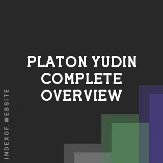 Platon Yudin Complete Overview | Indexof