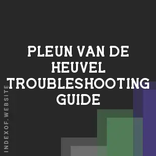 Pleun van de Heuvel Troubleshooting Guide | Indexof