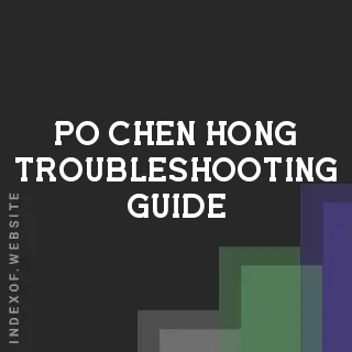 Po-chen Hong Troubleshooting Guide | Indexof