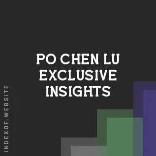Po-chen Lu Exclusive Insights | Indexof