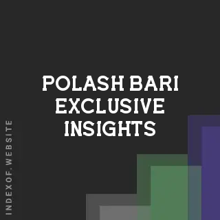 Polash Bari Exclusive Insights | Indexof