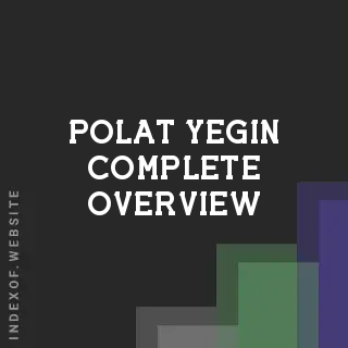 Polat Yegin Complete Overview | Indexof