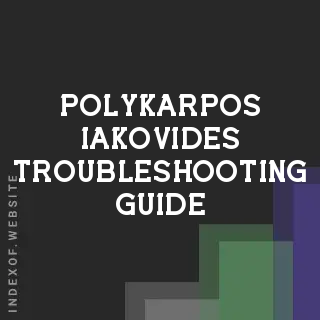 Polykarpos Iakovides Troubleshooting Guide | Indexof