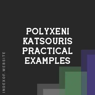 Polyxeni Katsouris Practical Examples | Indexof