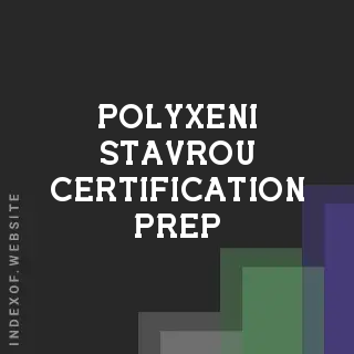 Polyxeni Stavrou Certification Prep | Indexof