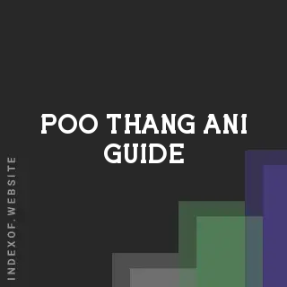 Poo Thang Ani Guide | Indexof