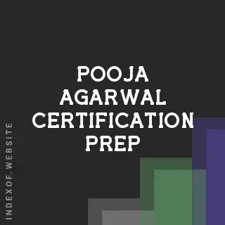 Pooja Agarwal Certification Prep | Indexof