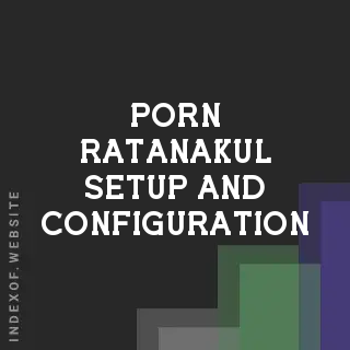 Porn Ratanakul Setup and Configuration | Indexof