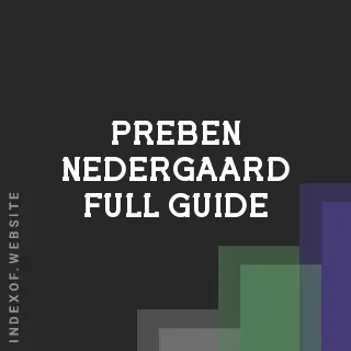Preben Nedergaard Full Guide | Indexof