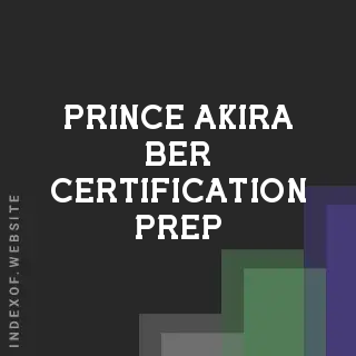 Prince Akira Ber Certification Prep | Indexof