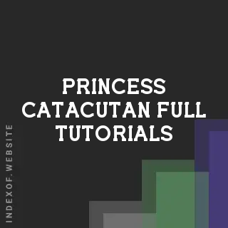 Princess Catacutan Full Tutorials | Indexof