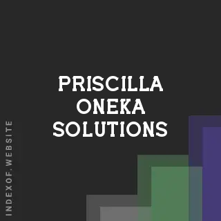 Priscilla Oneka Solutions | Indexof