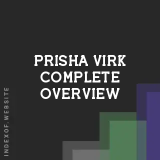 Prisha Virk Complete Overview | Indexof