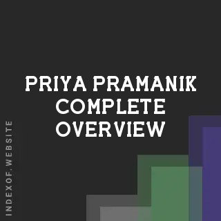 Priya Pramanik Complete Overview | Indexof