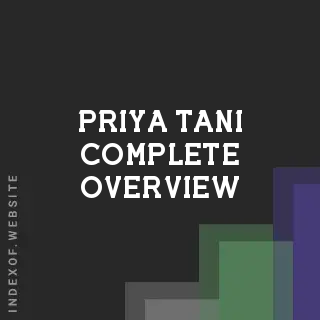 Priya Tani Complete Overview | Indexof