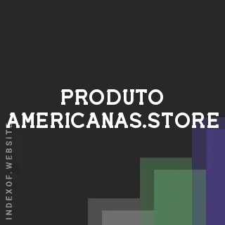 produto-americanas.store by Teuvo Immonen site -  Indexof