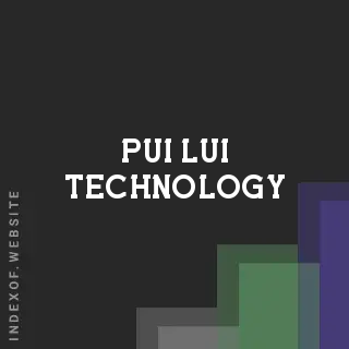Pui Lui Technology | Indexof